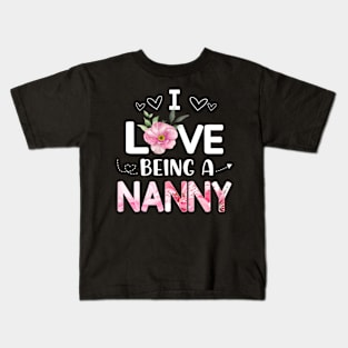 i love being a nanny Kids T-Shirt